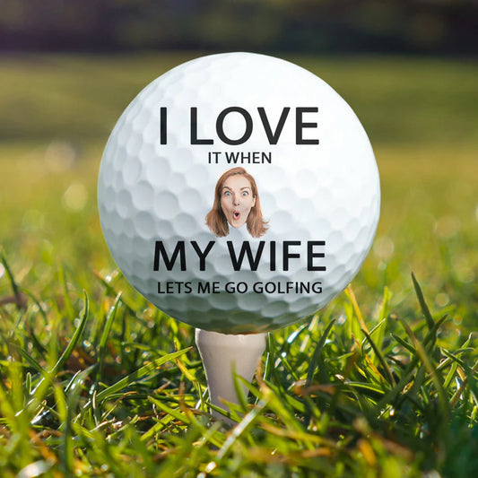 Personalisierter Golfball – Ich liebe es, wenn meine Frau/Freundin mich golfen lässt